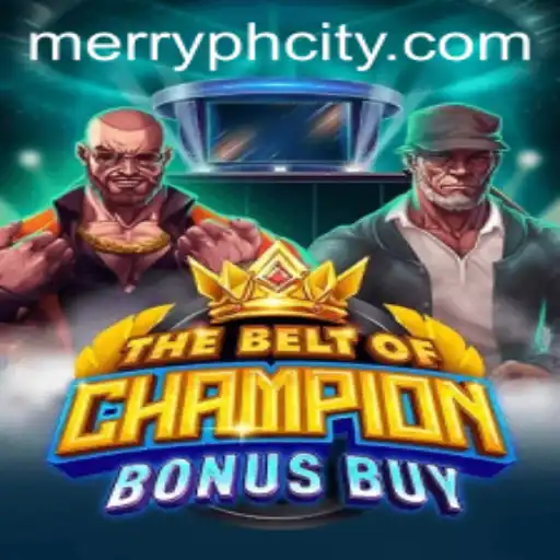Master TheBeltOfChampionBonusBuy: An In-Depth Exploration In the Era of MERRYPH