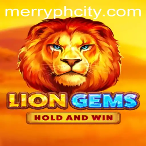 Discover the Roaring Adventure: LionGems and the Exciting MERRYPH Event